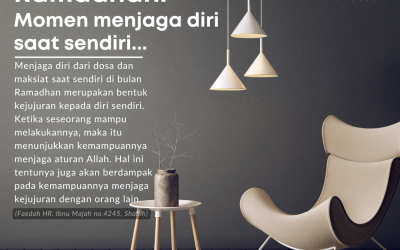 Ramadhan: momen menjaga diri saat sendiri