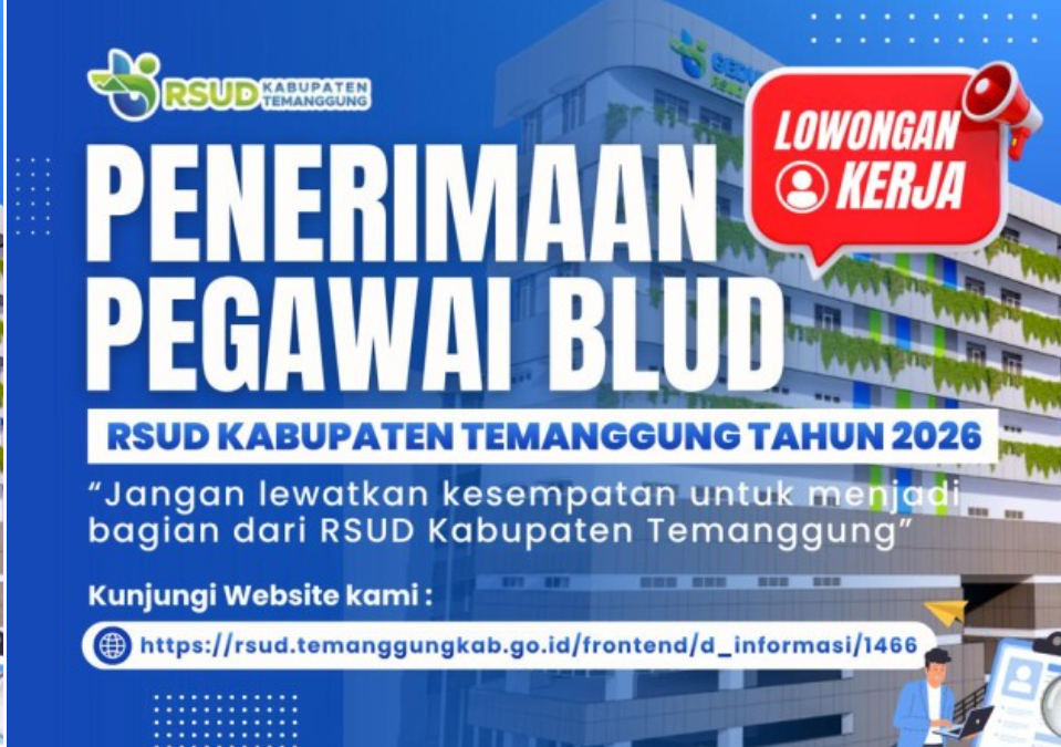Lowongan Pekerjaan Tenaga Kesehatan dan Lainnya Di RSUD Temanggung (BLUD): Batas Lamaran Diterima Tanggal 9 – 11 Maret 2026