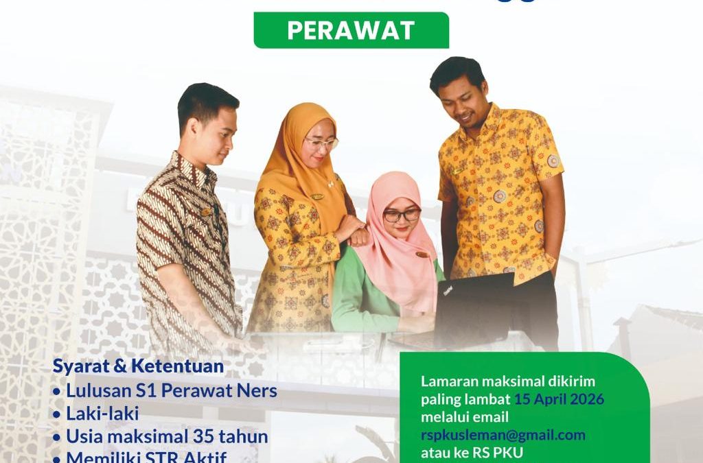 Lowongan Pekerjaan Perawat di RS PKU Muhammadiyah Sleman: Batas Lamaran Diterima Tanggal 15 April 2026